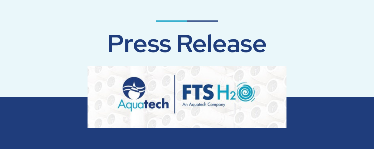 Aquatech Acquires FTS H2O Press Release